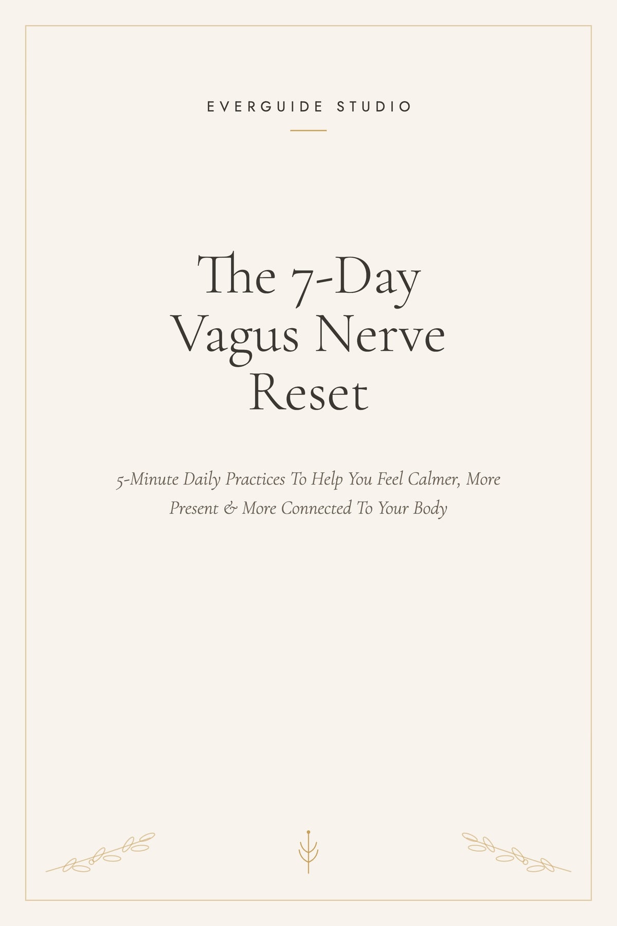 A minimalist book cover or digital guide cover with the title 'The 7-Day Vagus Nerve Reset' by Everguide Studio, shown on a warm cream background with elegant serif typography and subtle decorative flourishes.