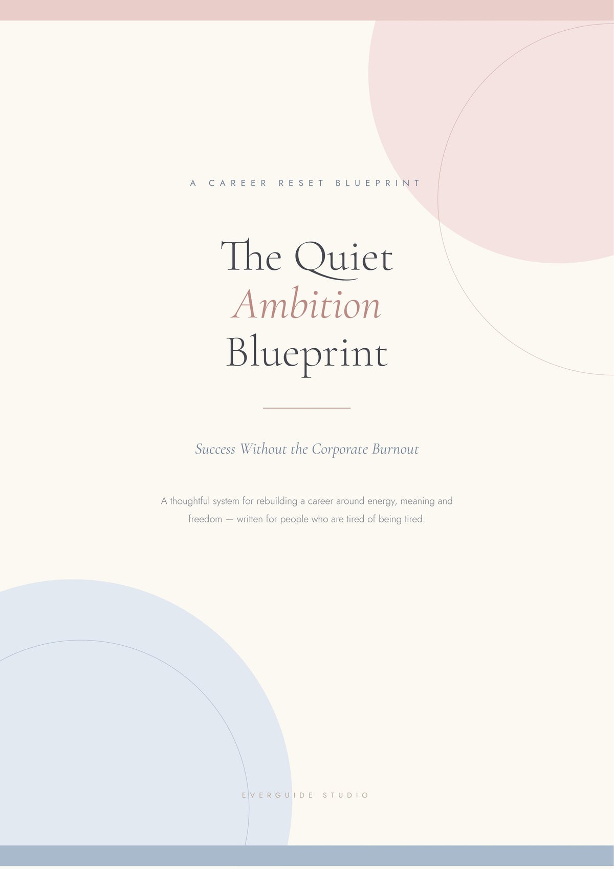 The Quiet Ambition Blueprint